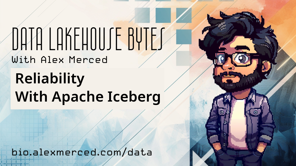 Reliability with Apache Iceberg