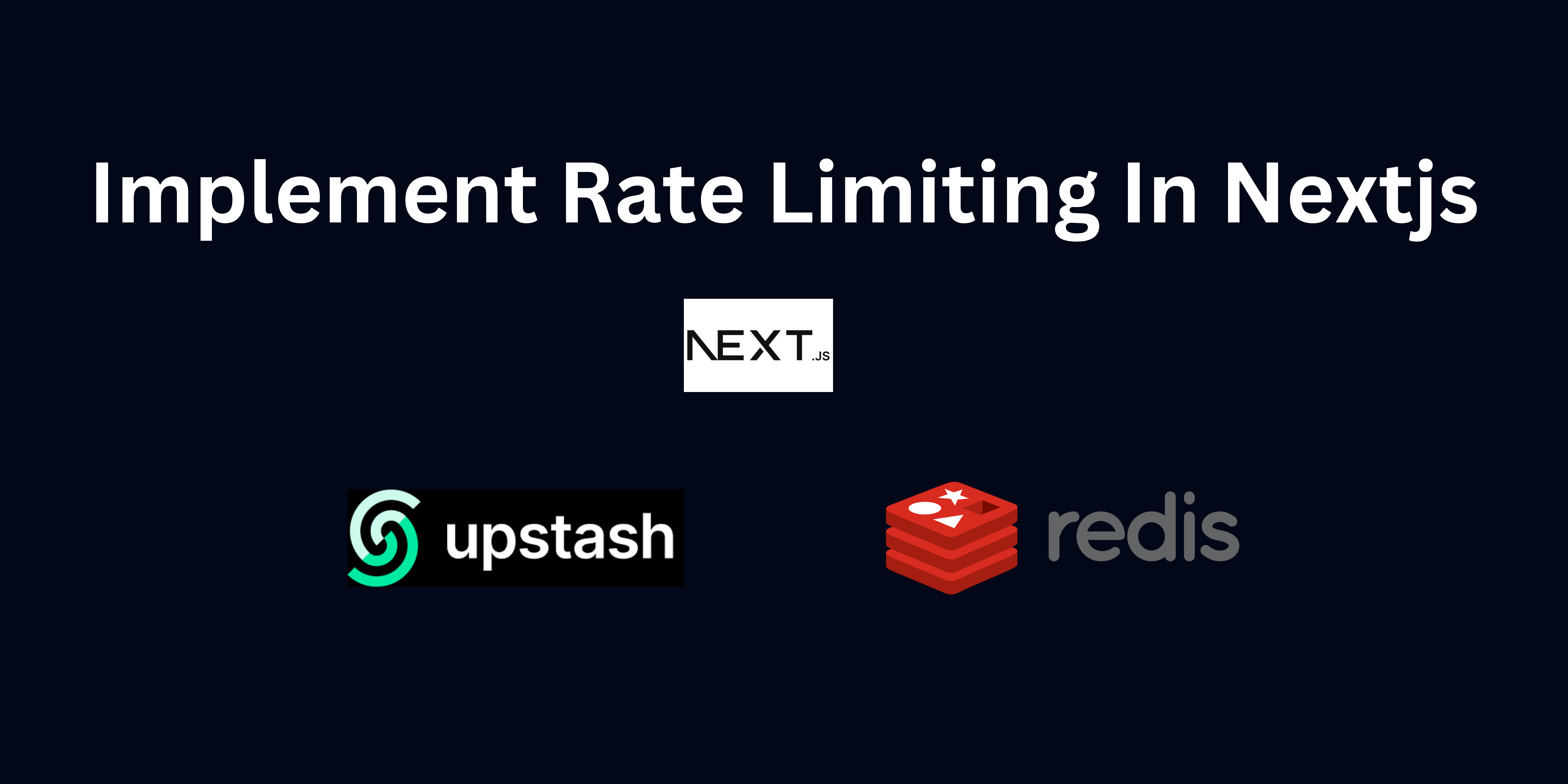 Next.js API Rate Limiting with Upstash Redis