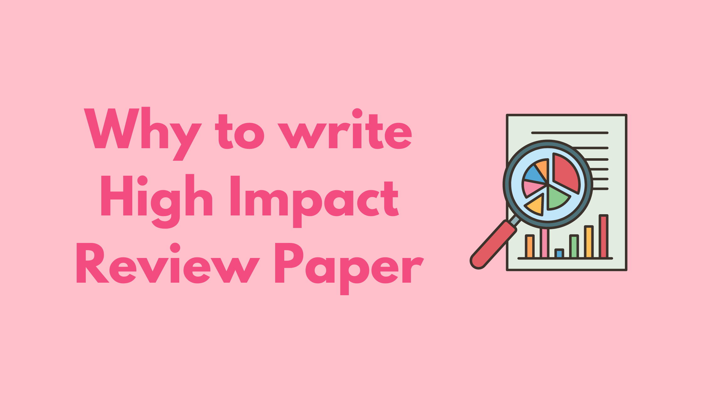 Why to write high impact Review Paper?