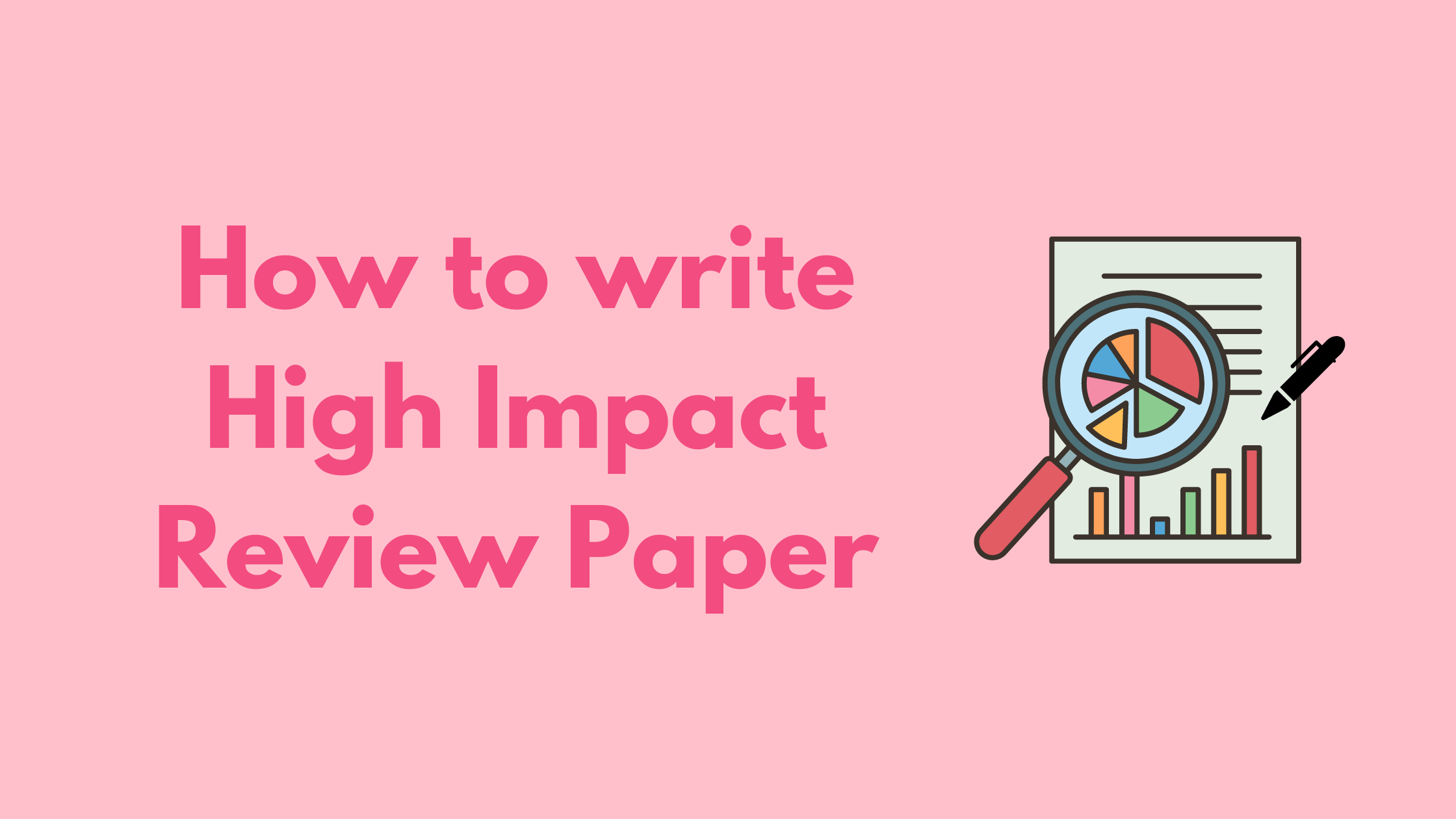 How to write high impact Review Paper?