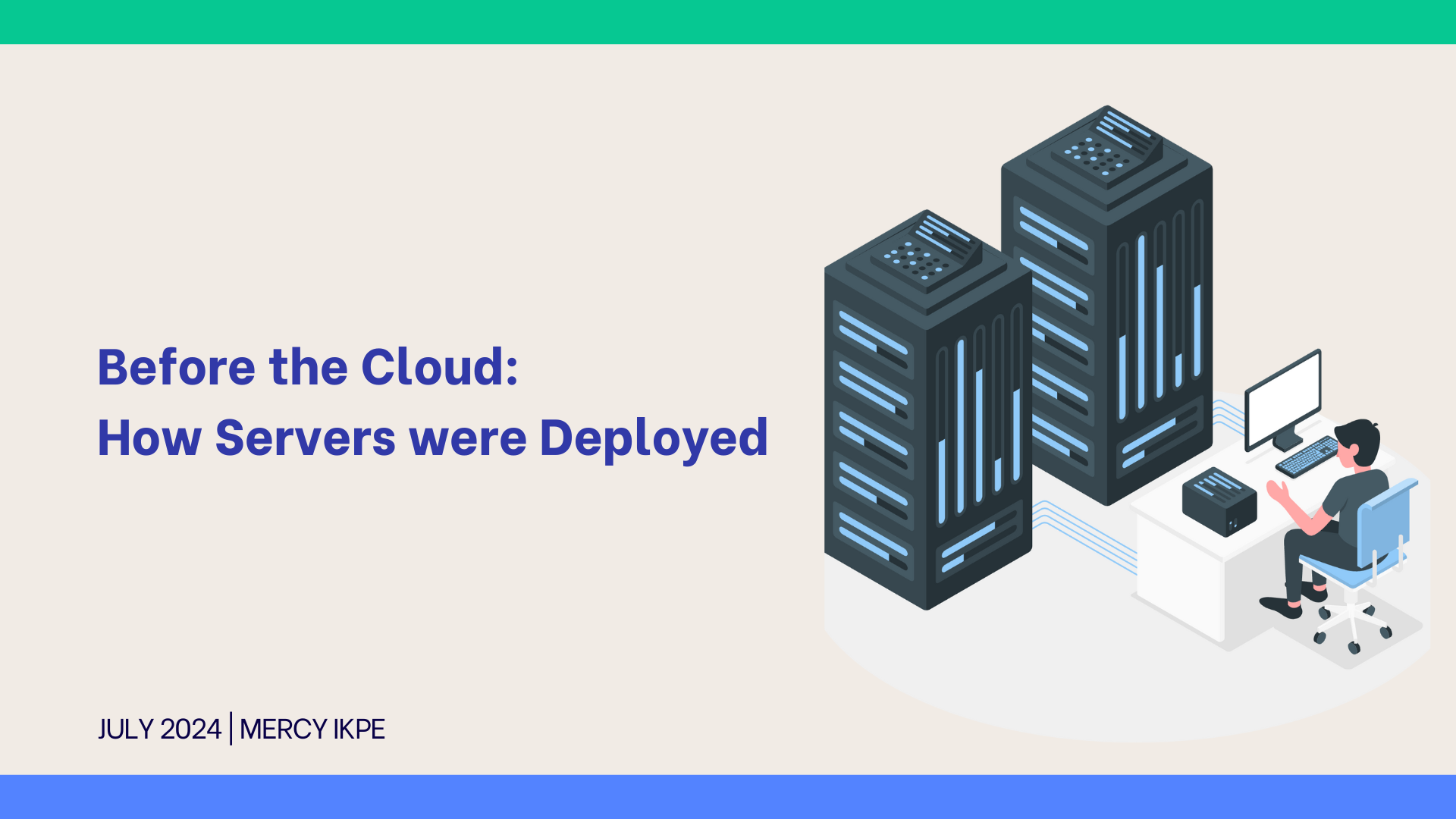 Before the Cloud:  How Servers were deployed