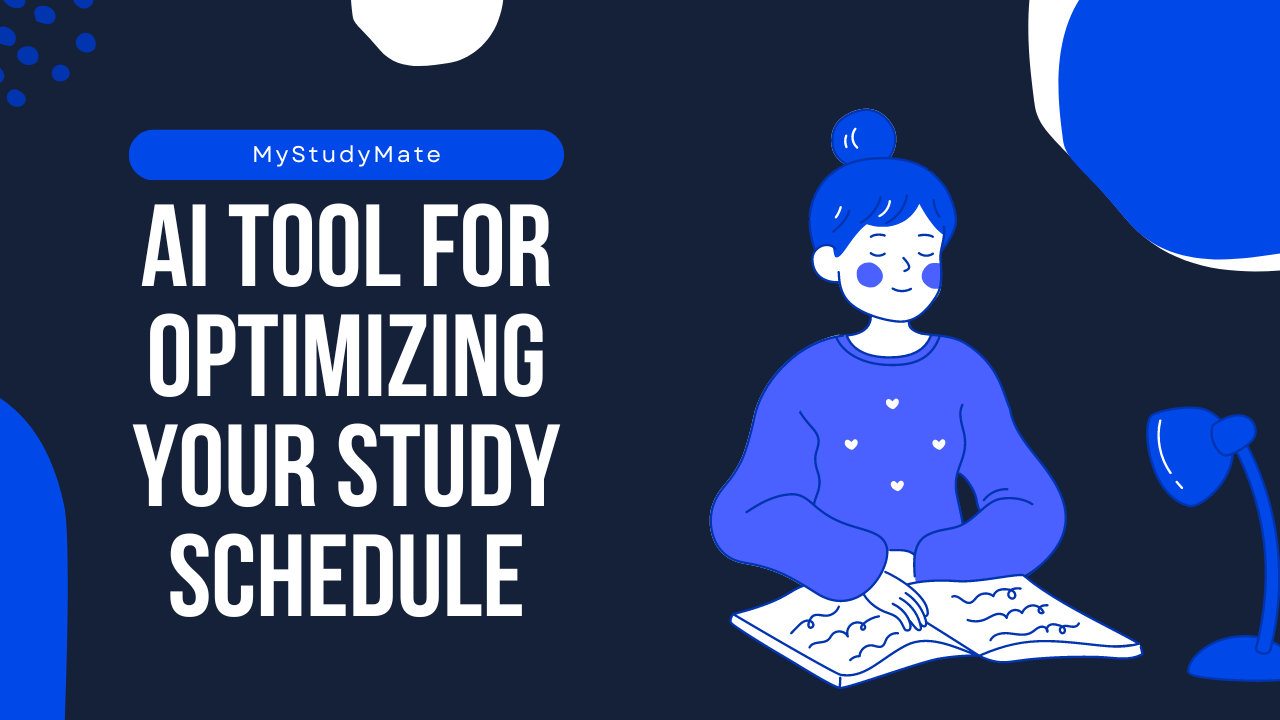 MyStudyMate: AI Tool for Optimizing Your Study Schedule