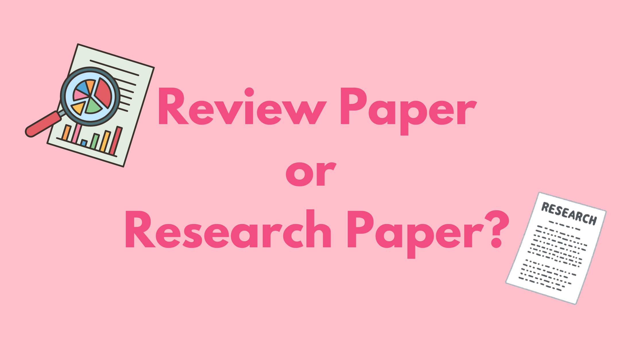 After Comparative Analysis, should you write Review Paper or Research Paper?