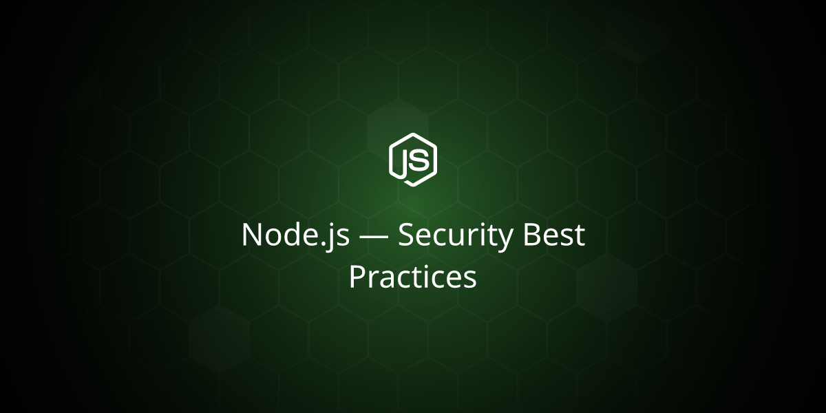 Node.JS Security Best Practices..