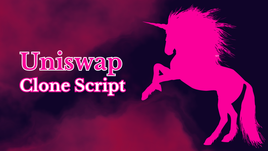 Uniswap Clone Script: The Ultimate Solution for Your Decentralized Exchange Needs