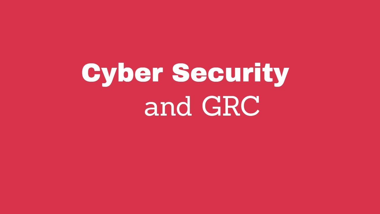 What is GRC in Cybersecurity? A Simple Guide