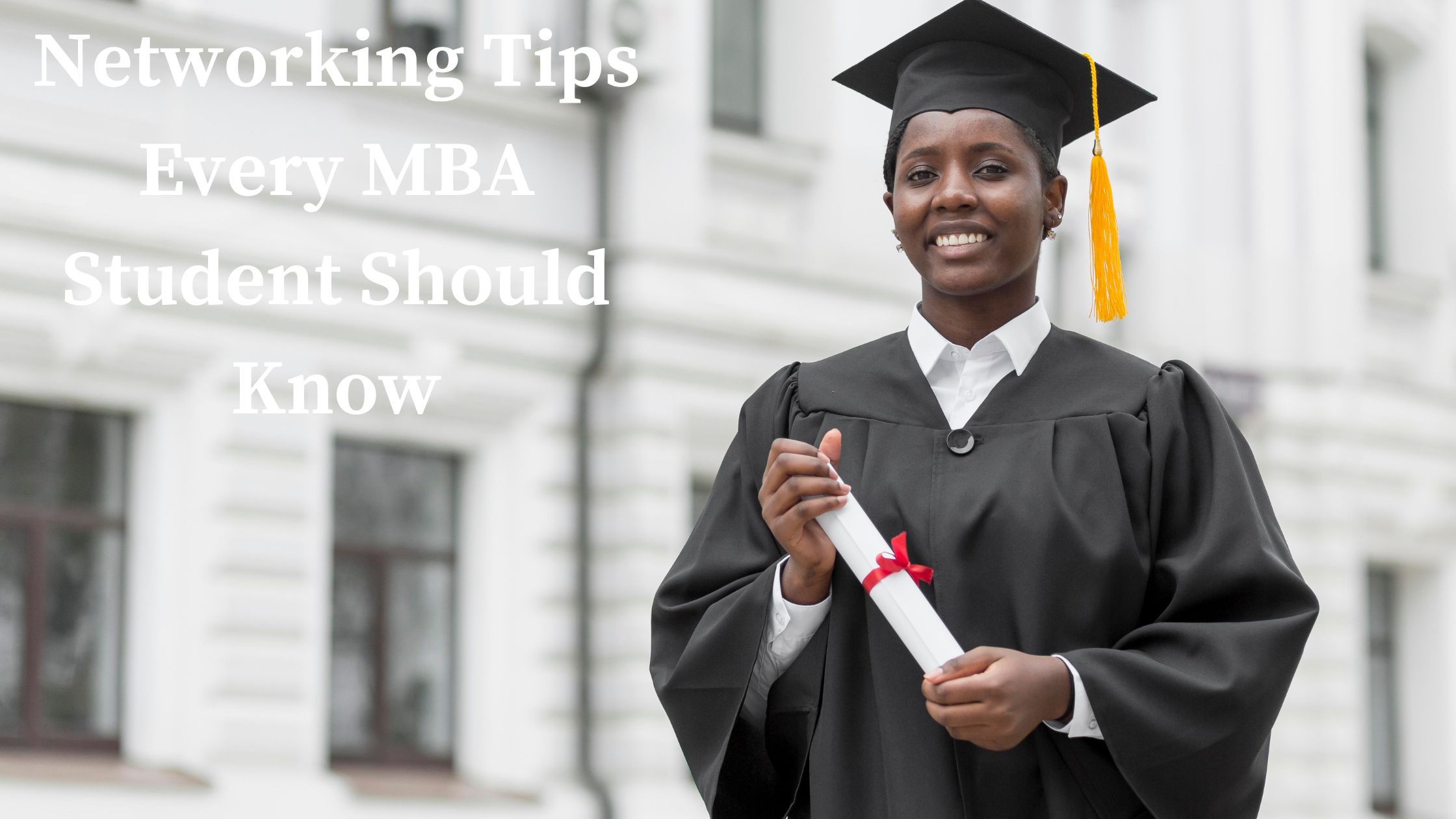 Networking Tips Every MBA Student Should Know