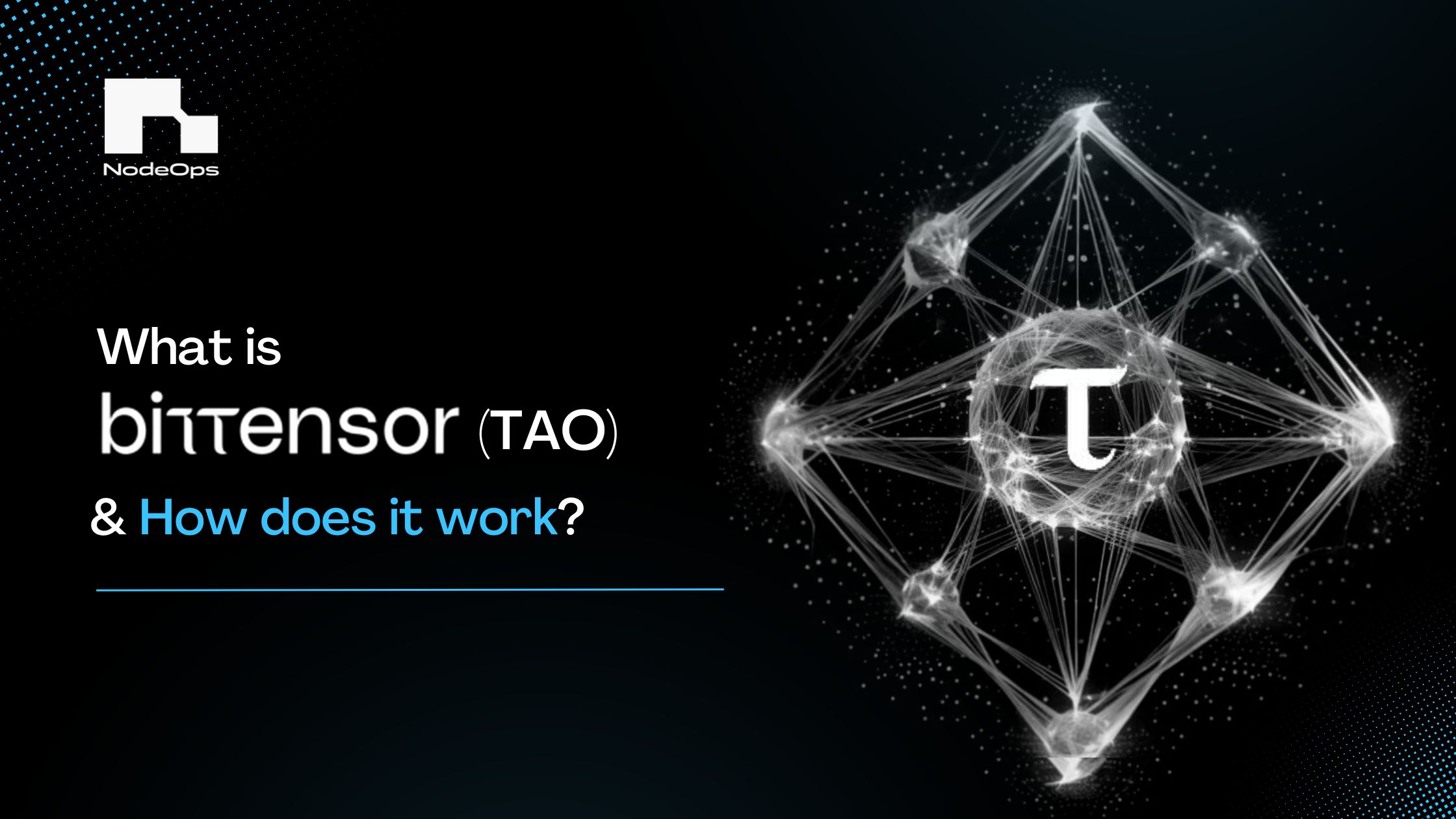 What is Bittensor (TAO), and How Does it Work?