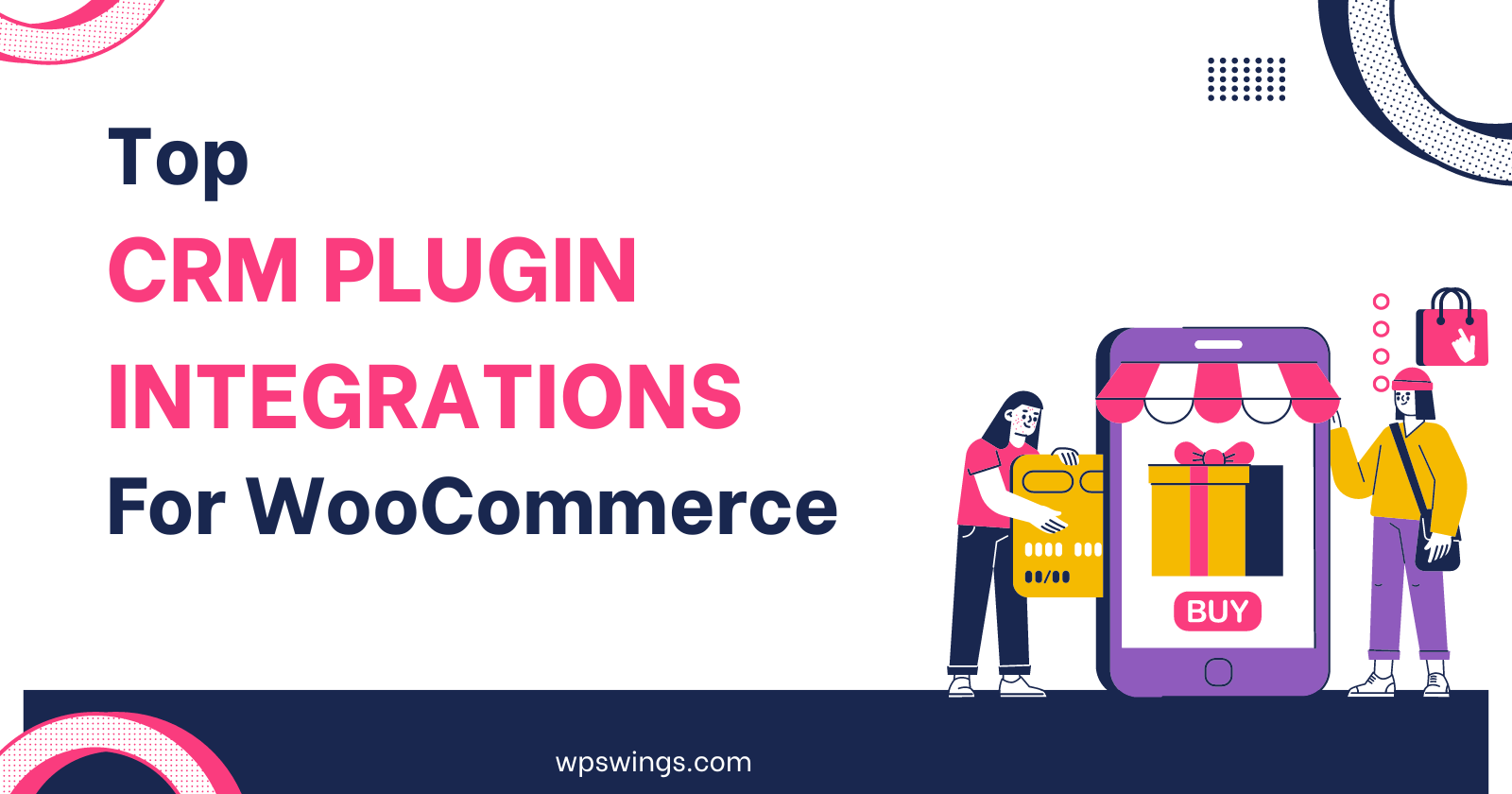 Top CRM Plugin Integrations for WooCommerce Store