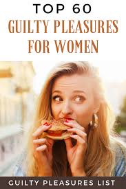 Exploring Guilty Pleasures Why They’re More Normal Than You Think