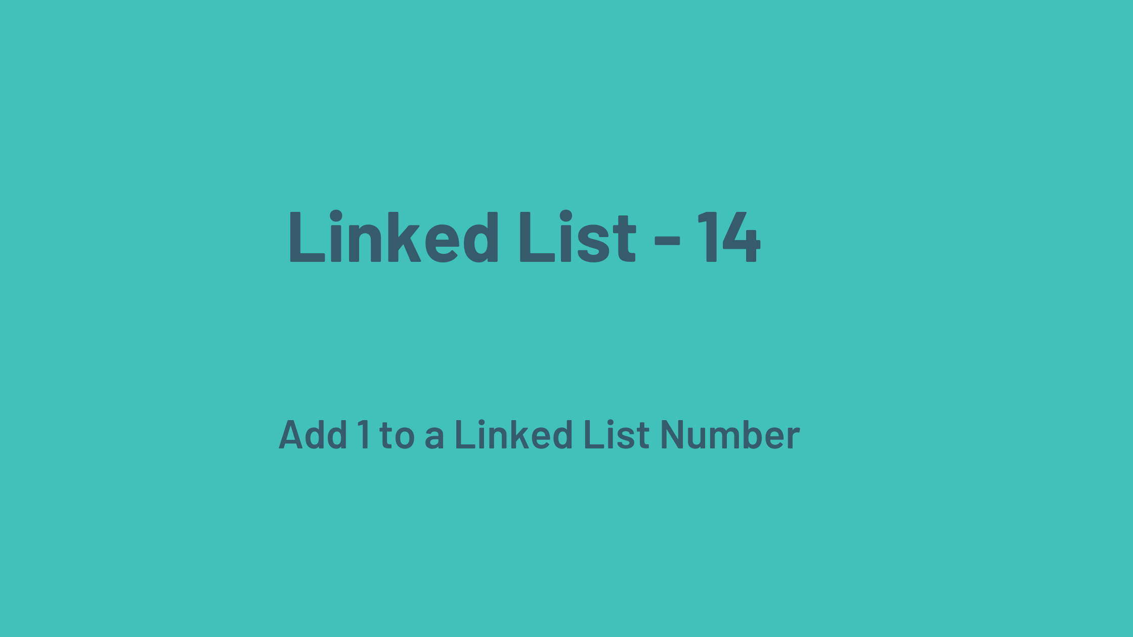 LL 14 - Add 1 to a Linked List Number