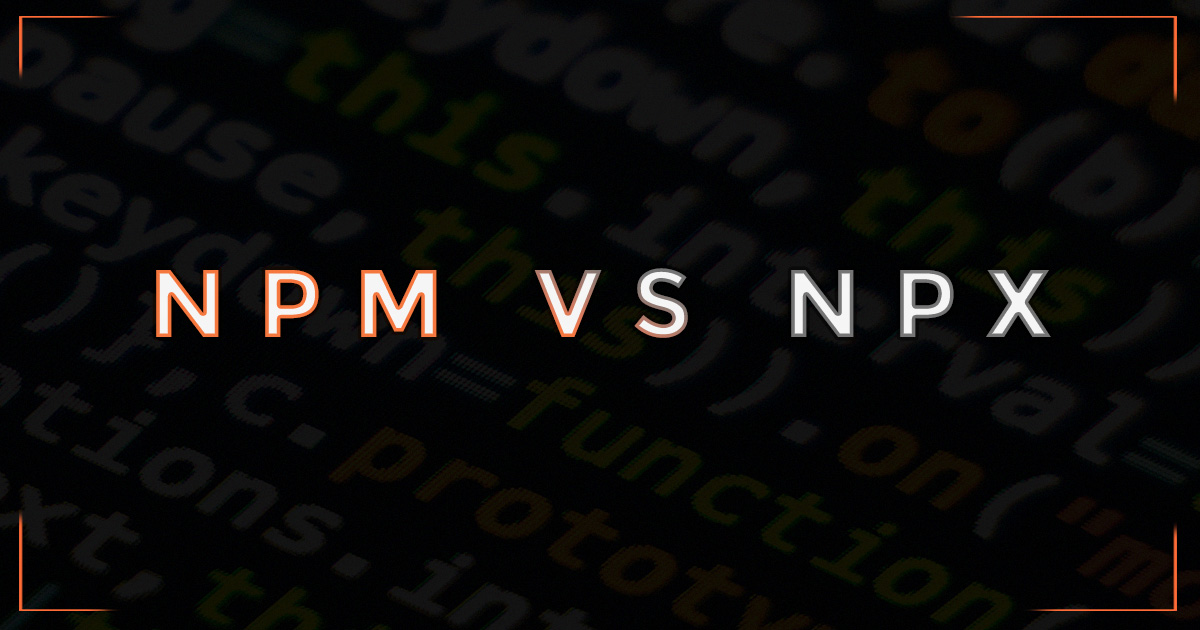 NPM vs NPX: What's the Difference?