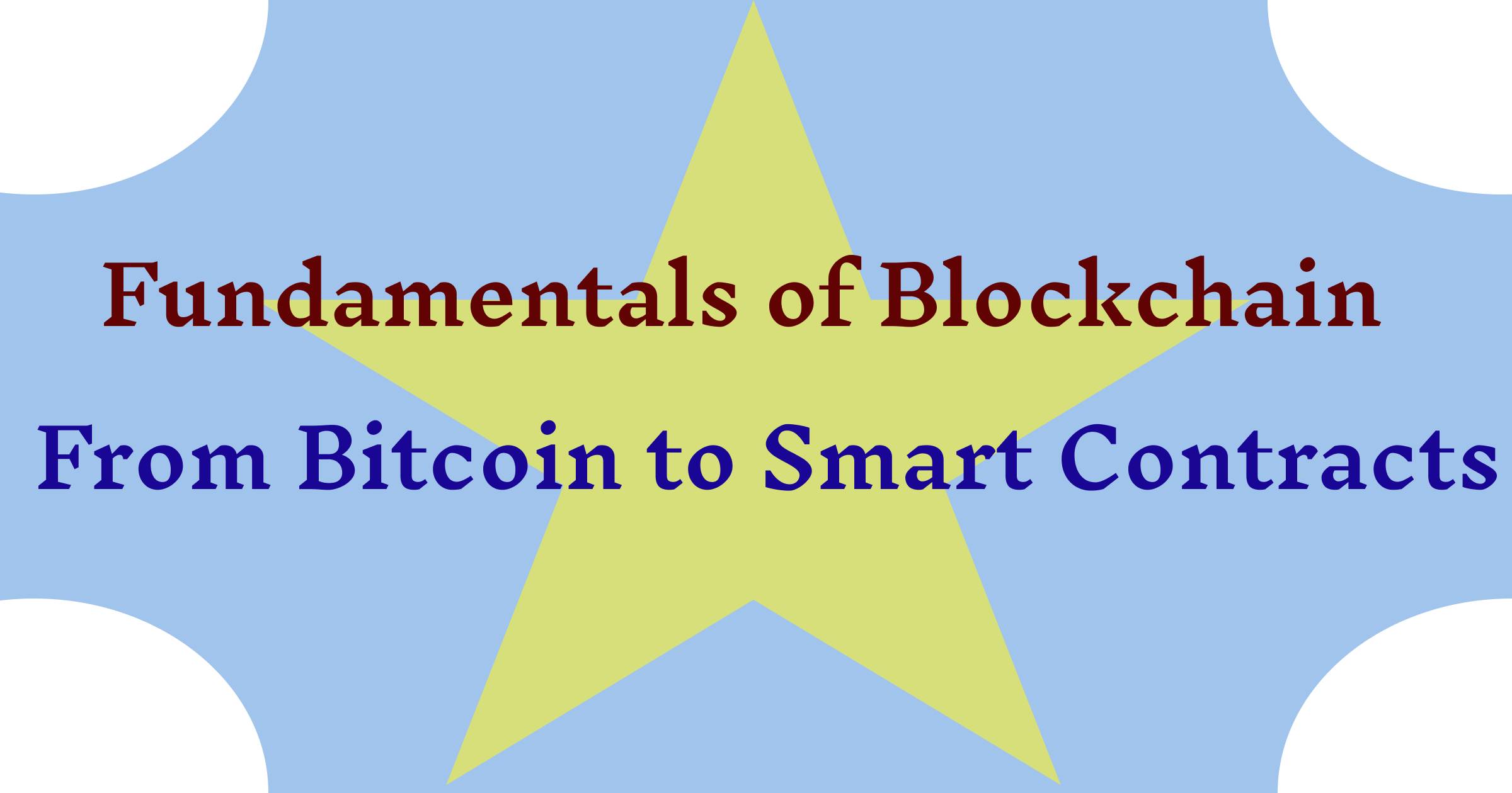 Exploring the Fundamentals of Blockchain: From Bitcoin to Smart Contracts