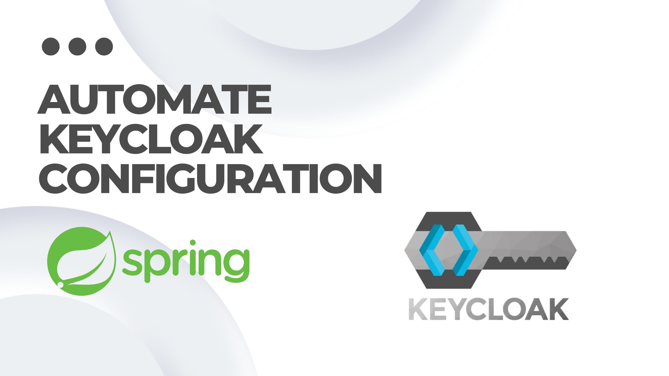 Automating Keycloak Configuration in Spring Boot Applications