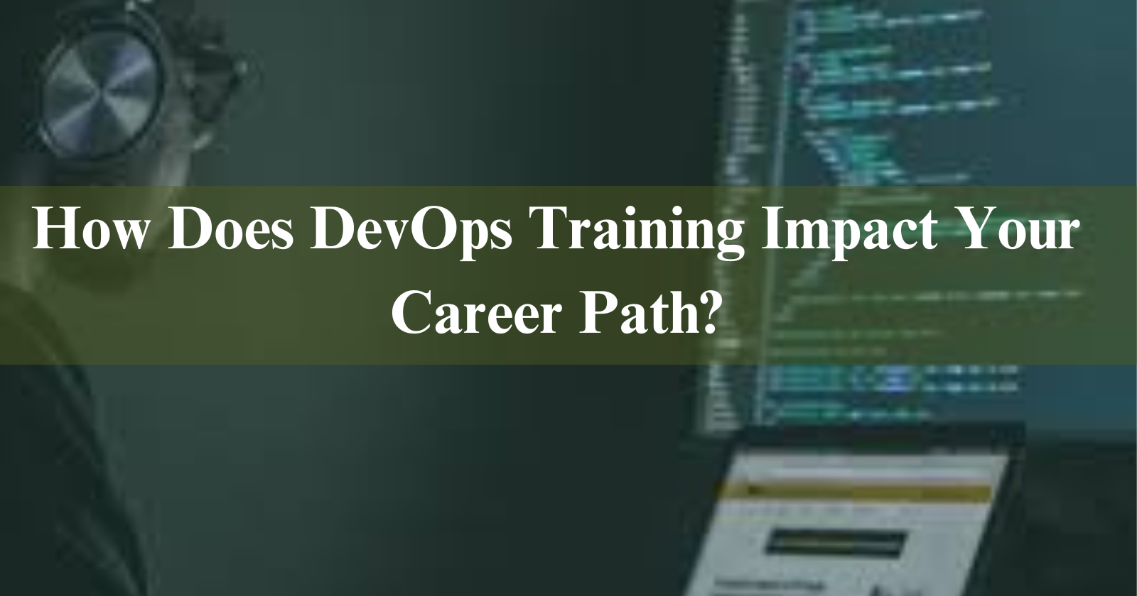 How Does DevOps Training Impact Your Career Path?