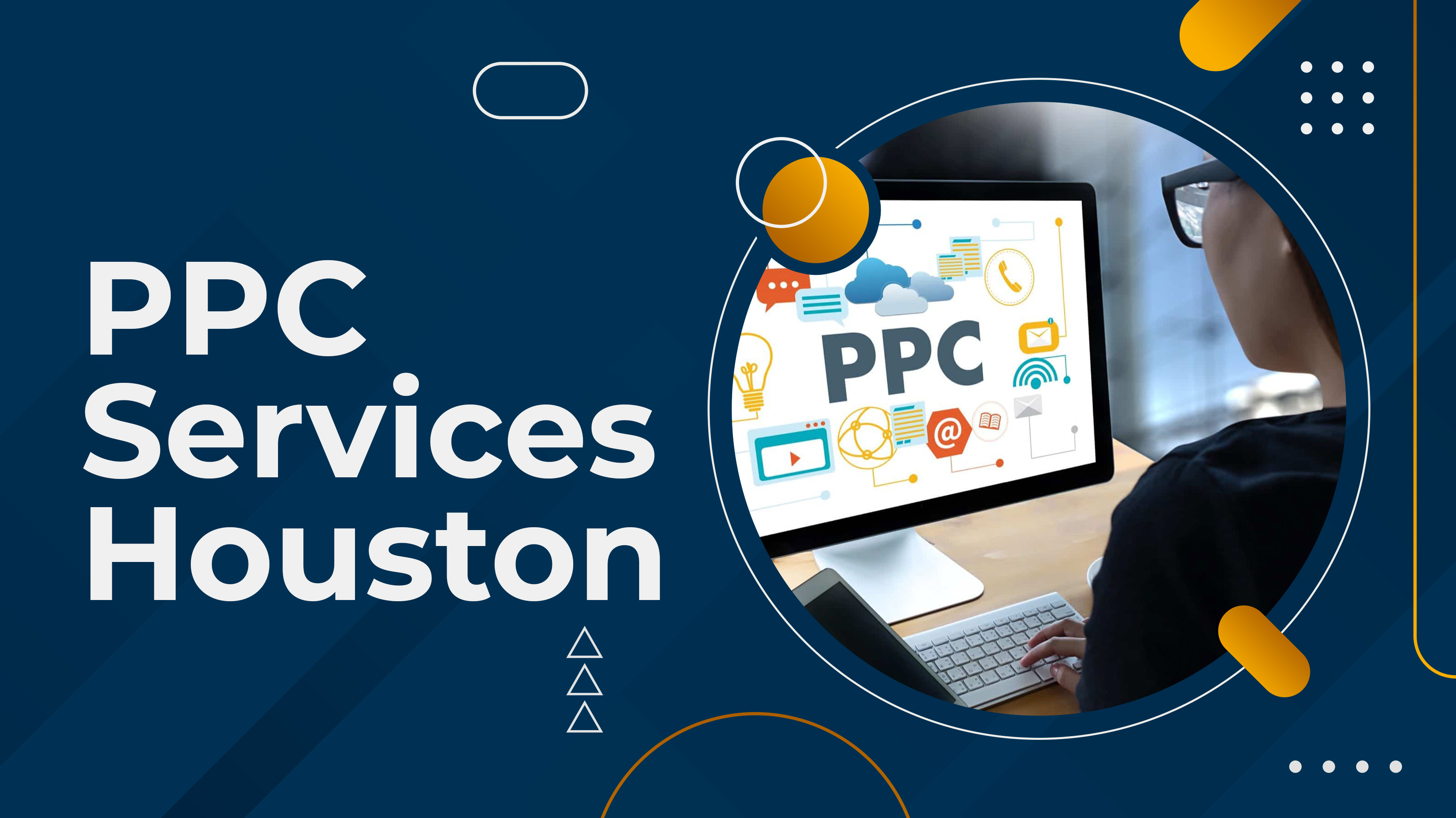 Get PPC Services Houston - Start Growing Your Business