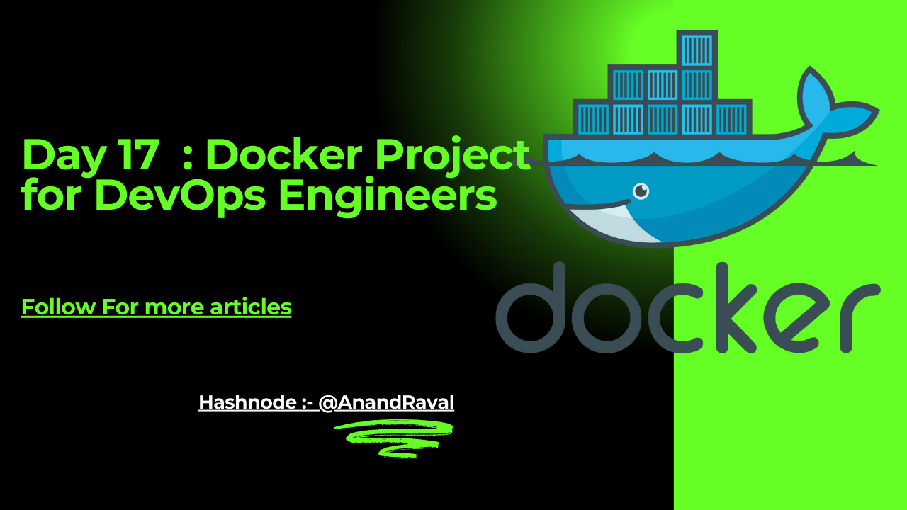Day 17  : Docker Project for DevOps Engineers
