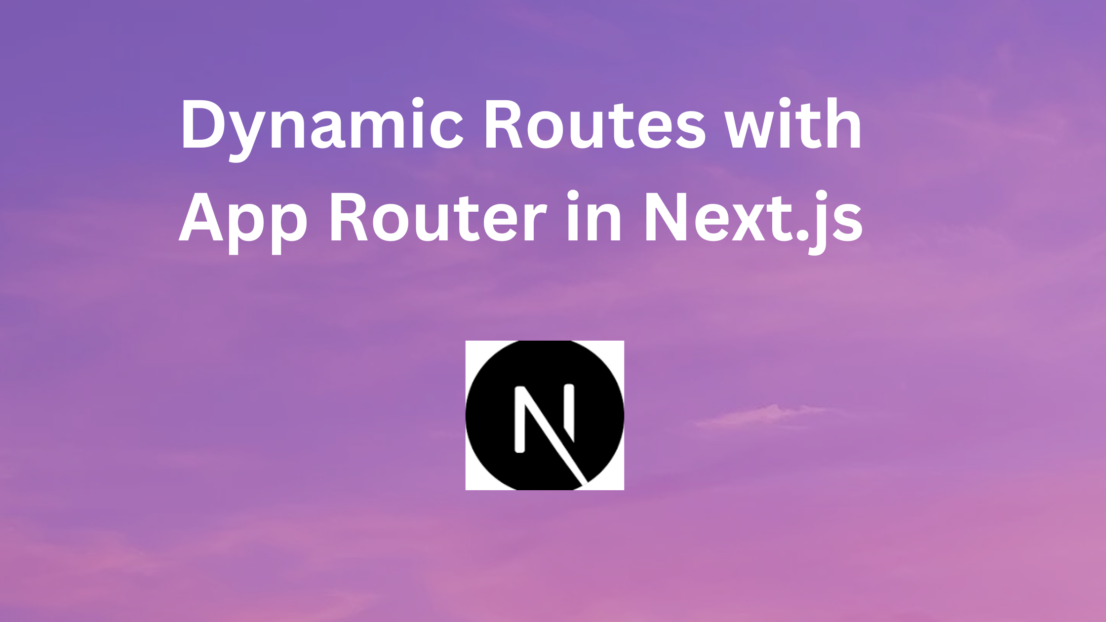 Guide to Dynamic Routing in Next.js 14 Using App Router