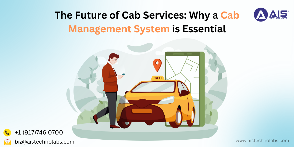 The Future of Cab Services: Why a Management System is Essential