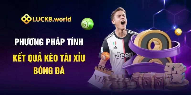 Kèo Tài Xỉu Là Gì? Những Thông Tin Cần Biết Về Loại Kèo Hot