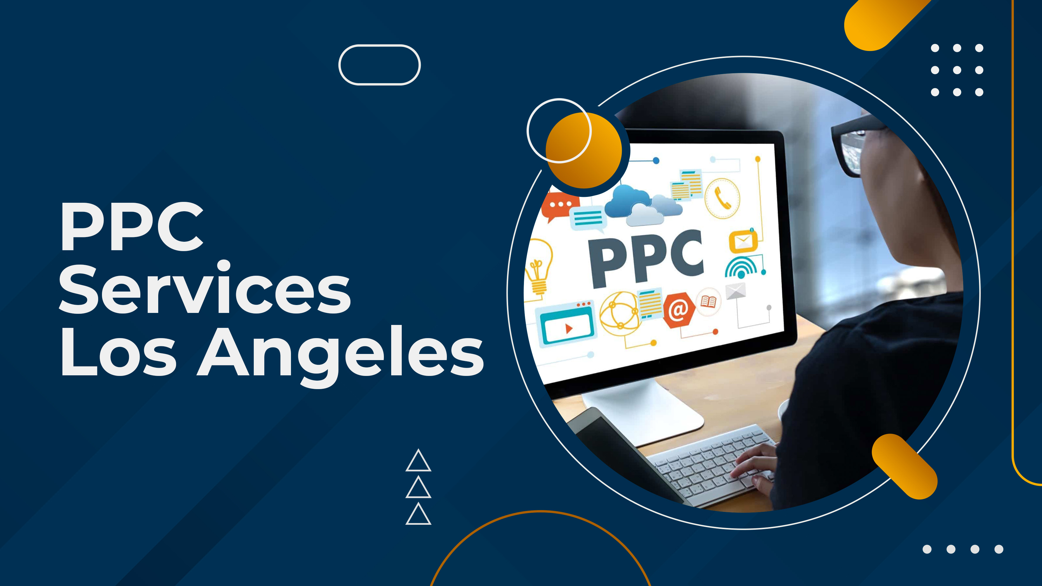 Get PPC Services Los Angeles - Start Growing Your Business