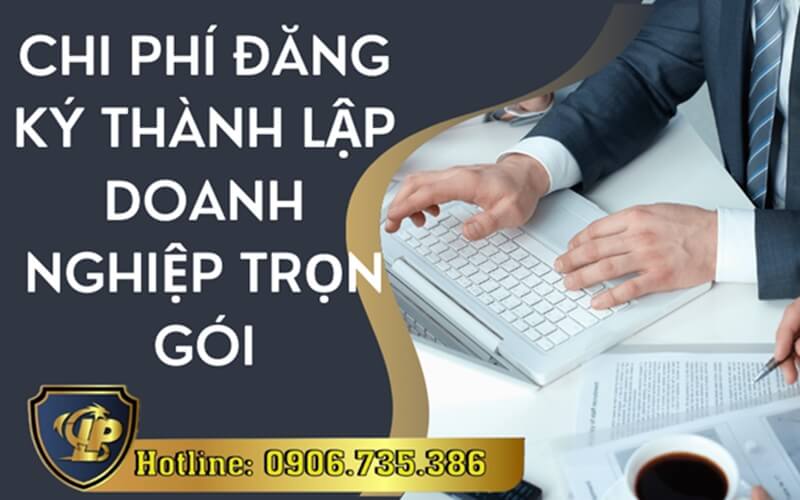 Chi phí đăng ký thành lập doanh nghiệp trọn gói