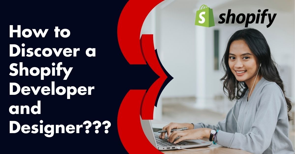 How to Discover a Shopify Developer and Designer