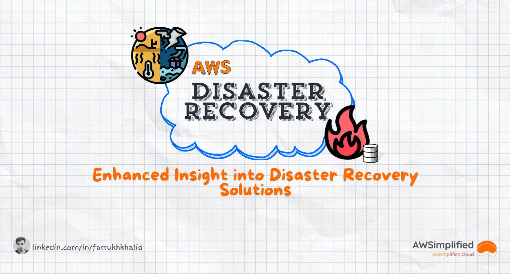 Enhanced Insight into Disaster Recovery Solutions on AWS