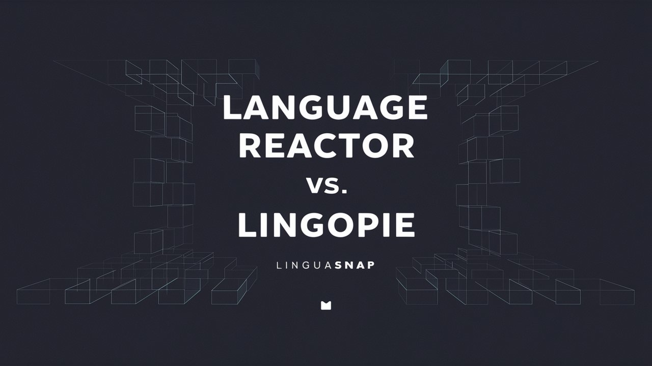 Language Reactor Vs. Lingopie: A Comprehensive Comparison