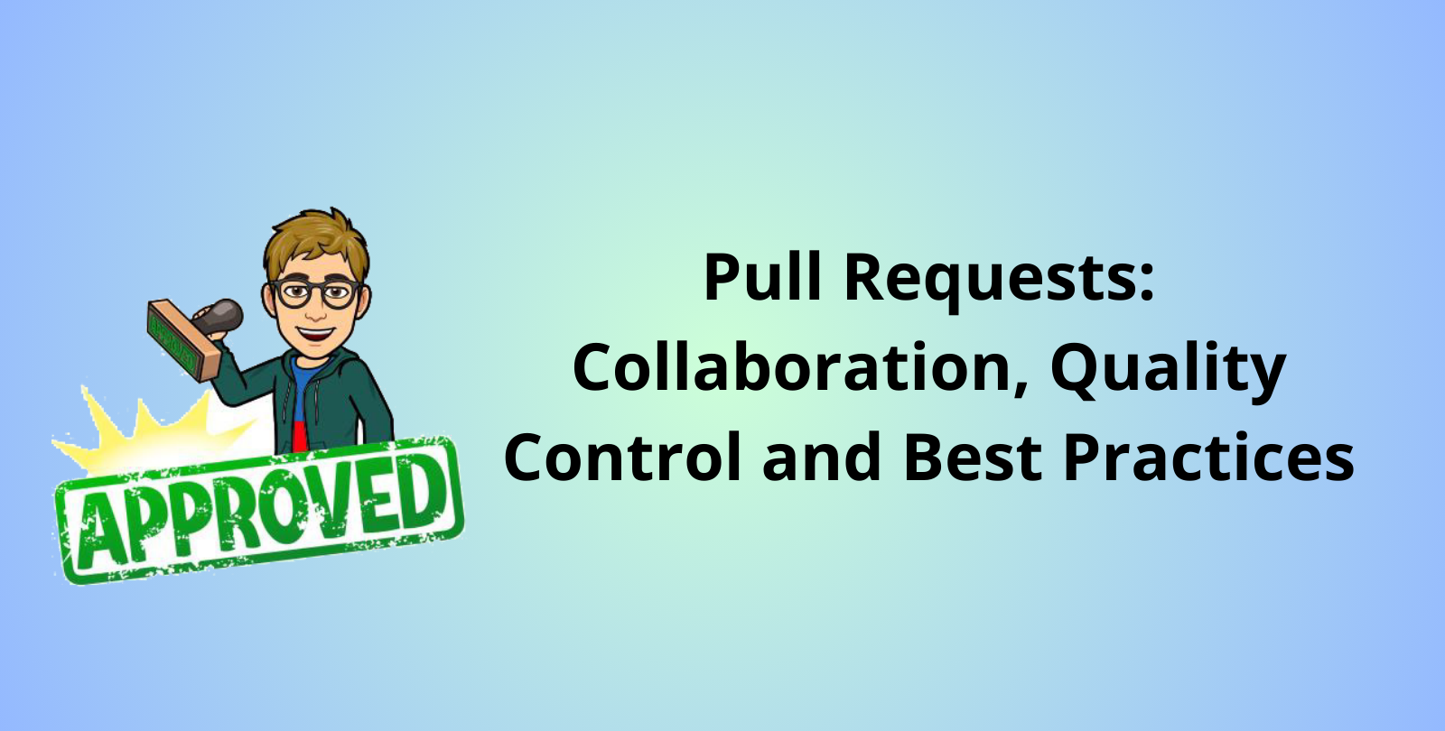 Enhancing Team Collaboration and Code Quality through Effective Pull Requests