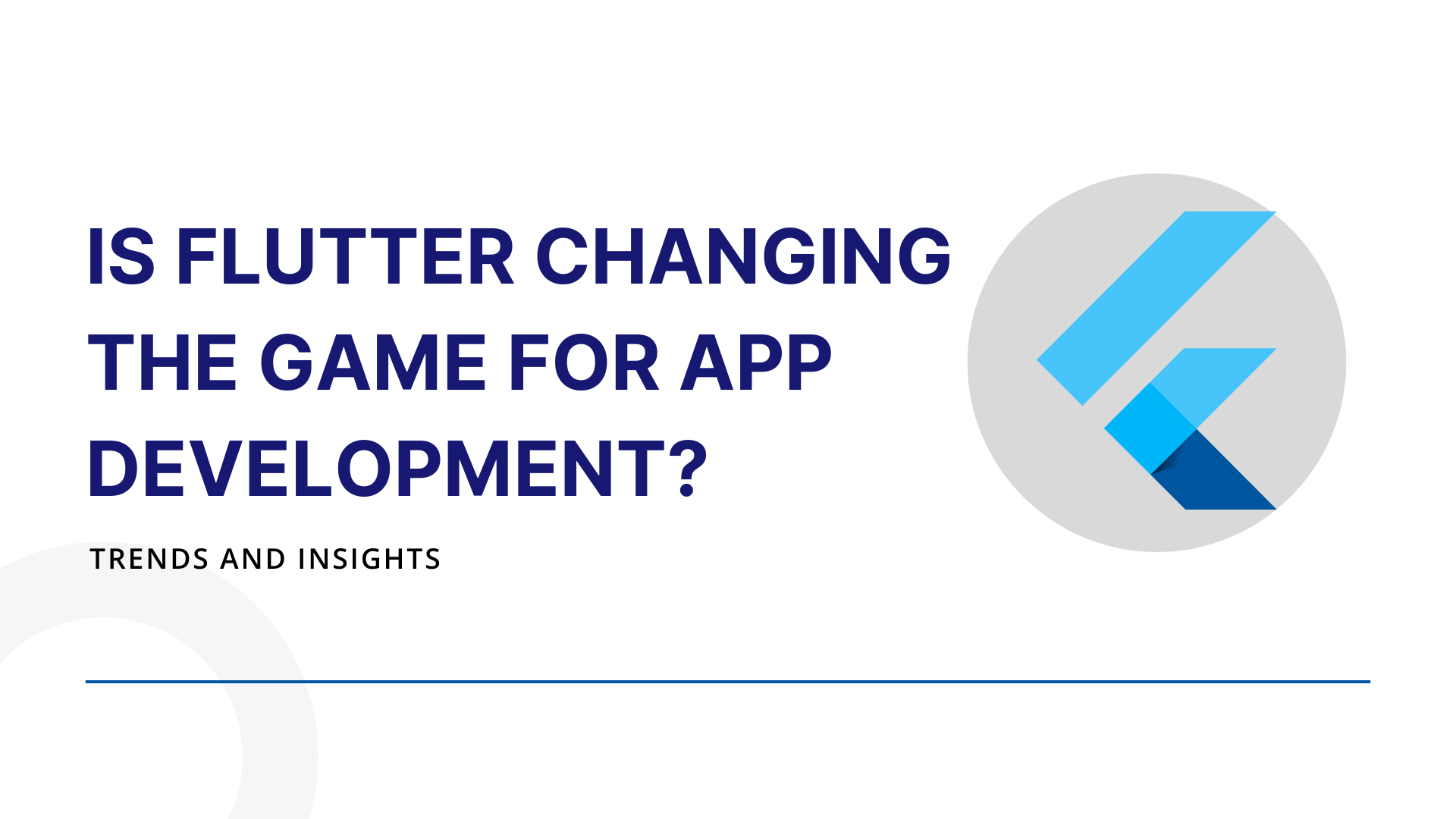 Is Flutter Changing the Game Of App Development? Trends & Insights