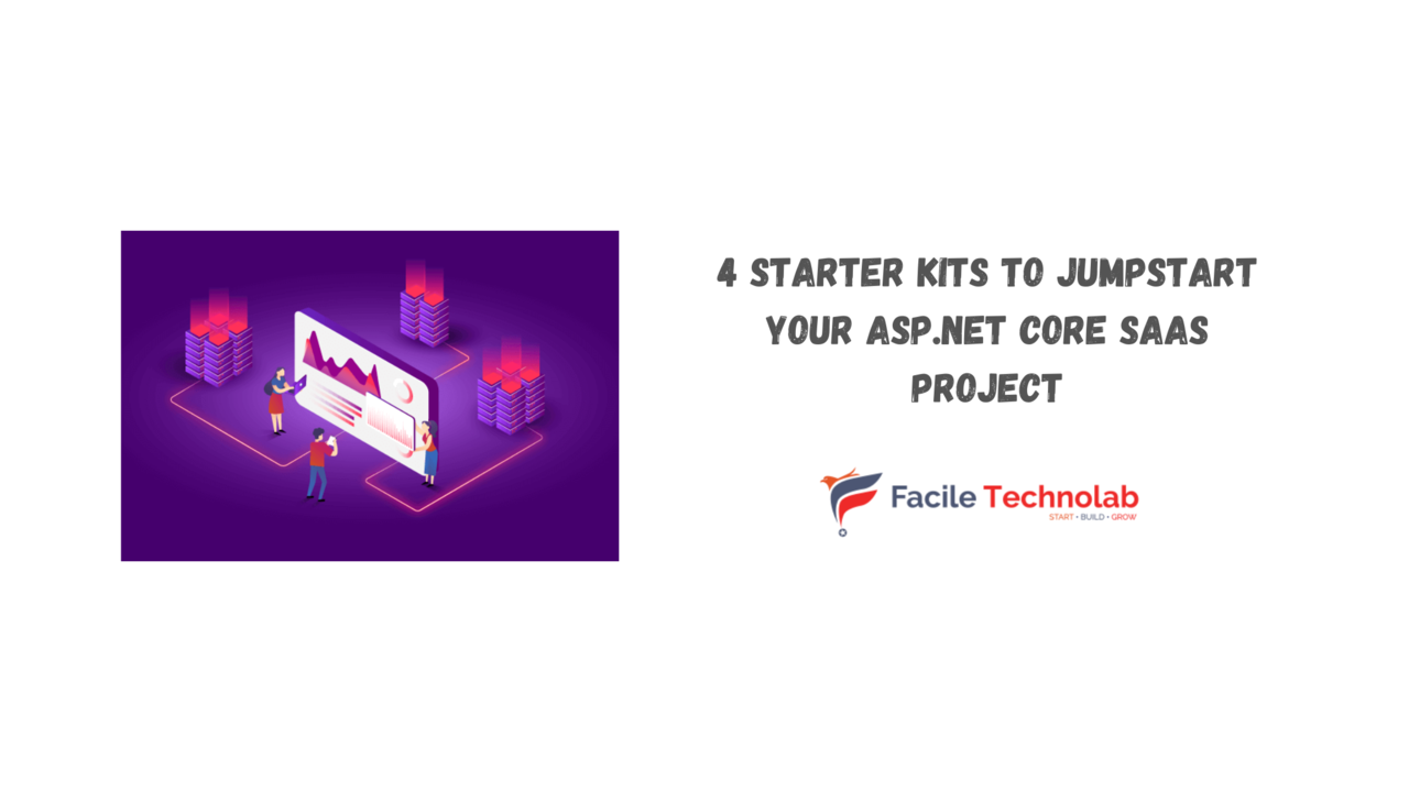 4 Starter Kits to Jumpstart Your ASP.NET Core SaaS Project
