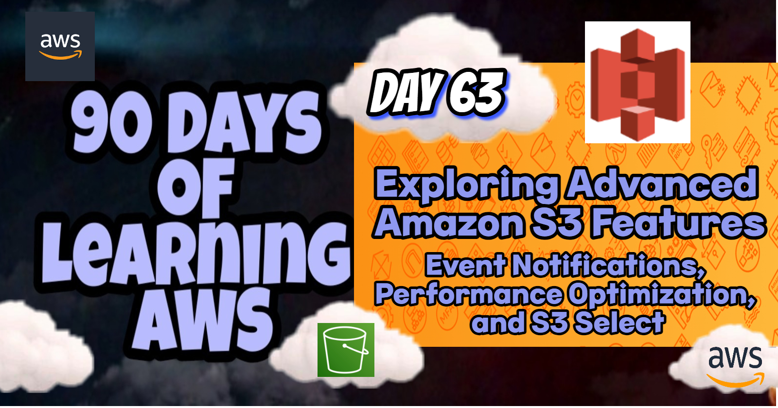 Exploring Advanced Amazon S3 Features: Event Notifications, Performance Optimization, and S3 Select