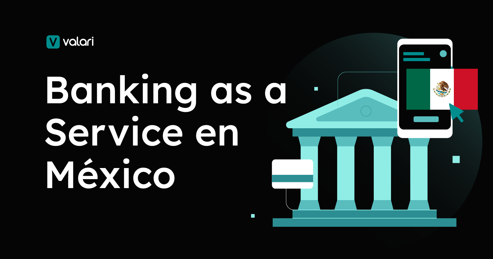 ¿Se aprobó el Banking as a Service en 🇲🇽 con la figura del Comisionista Digital?