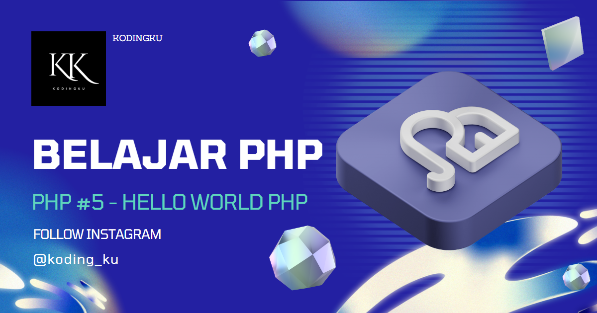 Tutorial PHP Pemula: Membuat Hello World dengan Mudah