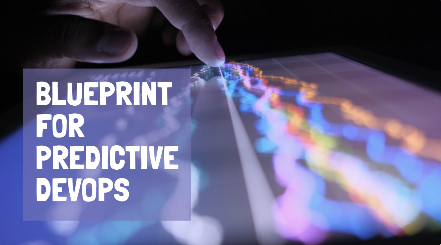 Blueprint for Implementing Predictive DevOps: Turning Insights into Action