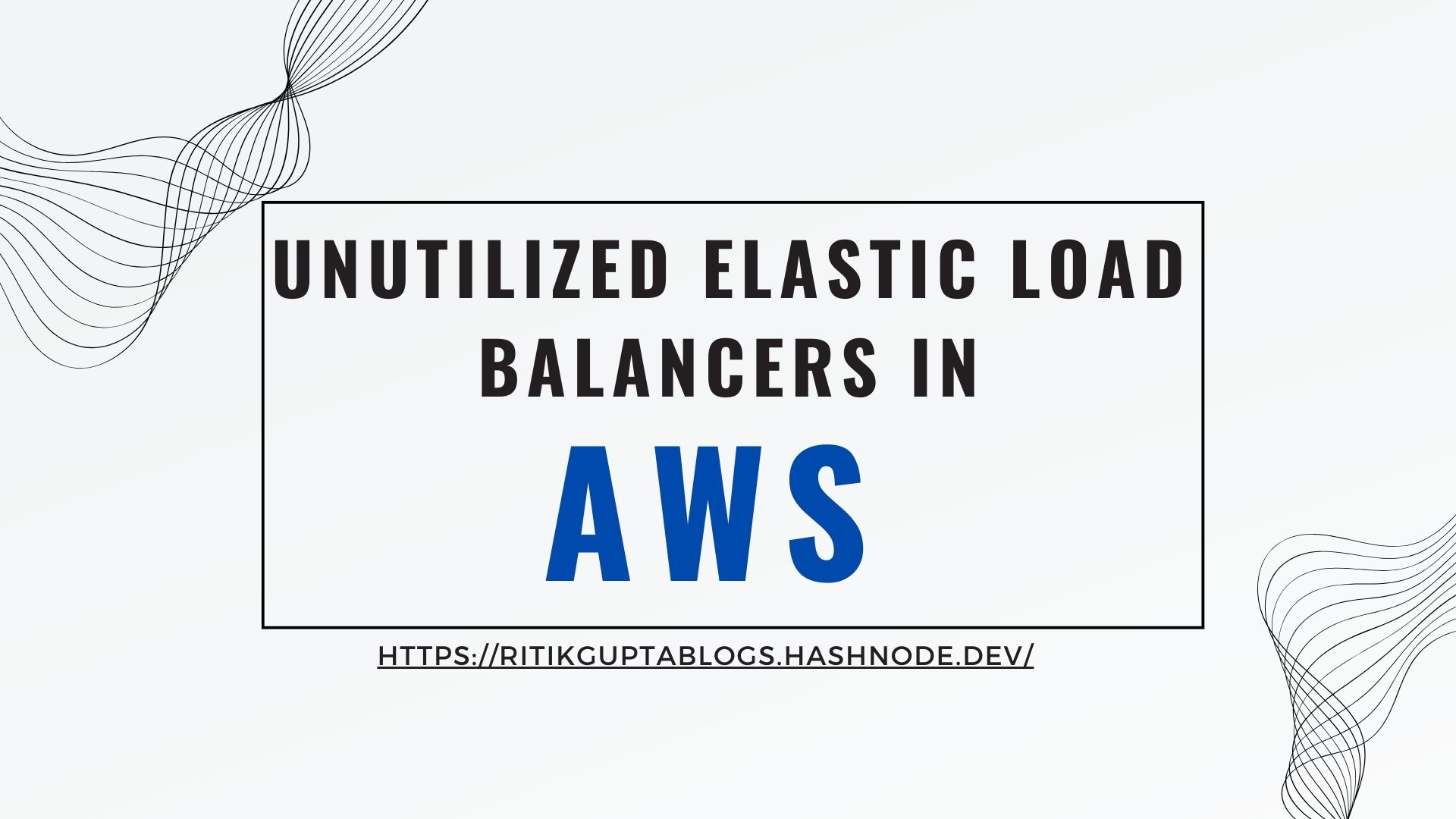 Identifying Unutilized Elastic Load Balancers in AWS to Save Costs Using PowerShell