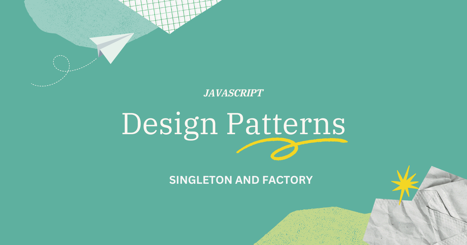 JavaScript Design Patterns: Implementing the Singleton and Factory Patterns