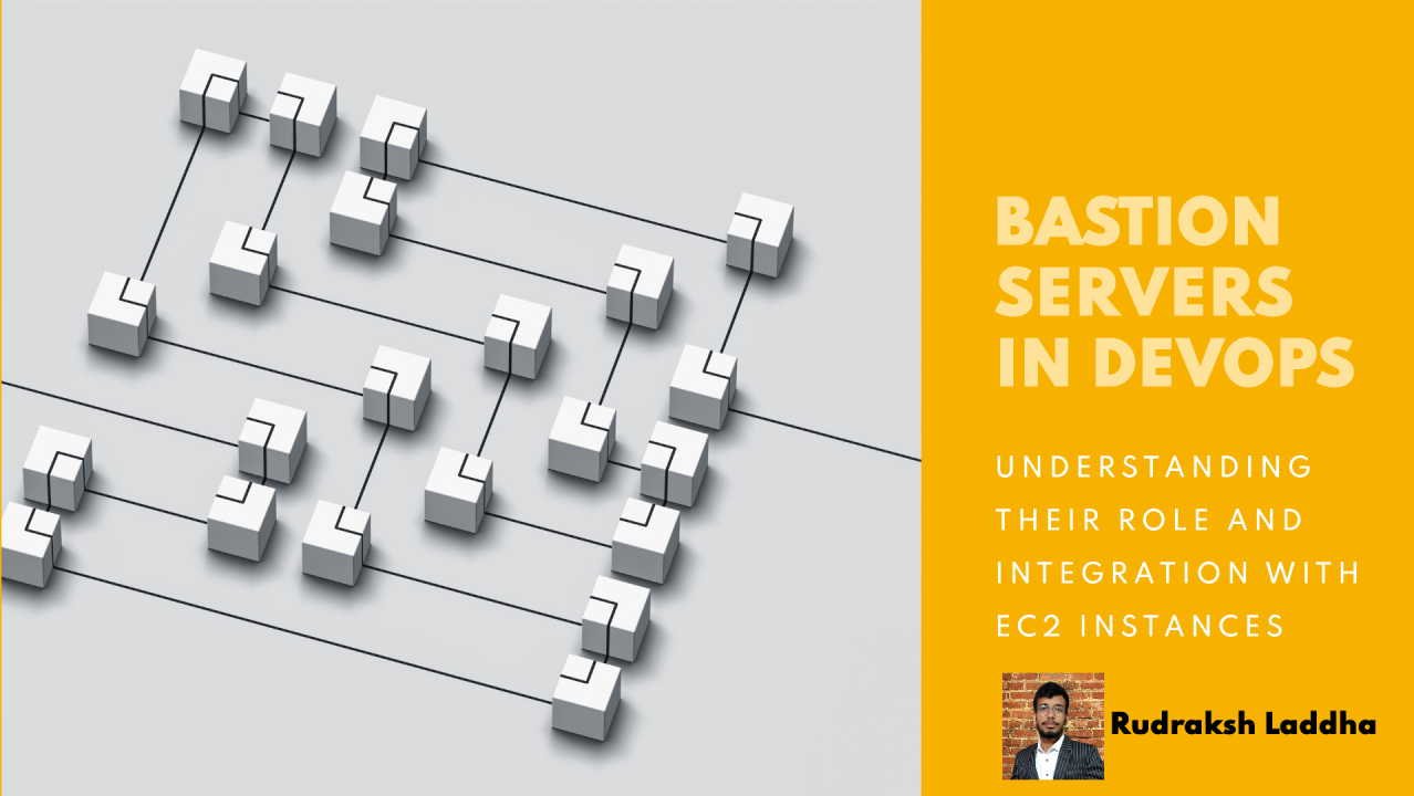 Understanding Bastion Servers: Their Role in DevOps and Integration with EC2 Instances