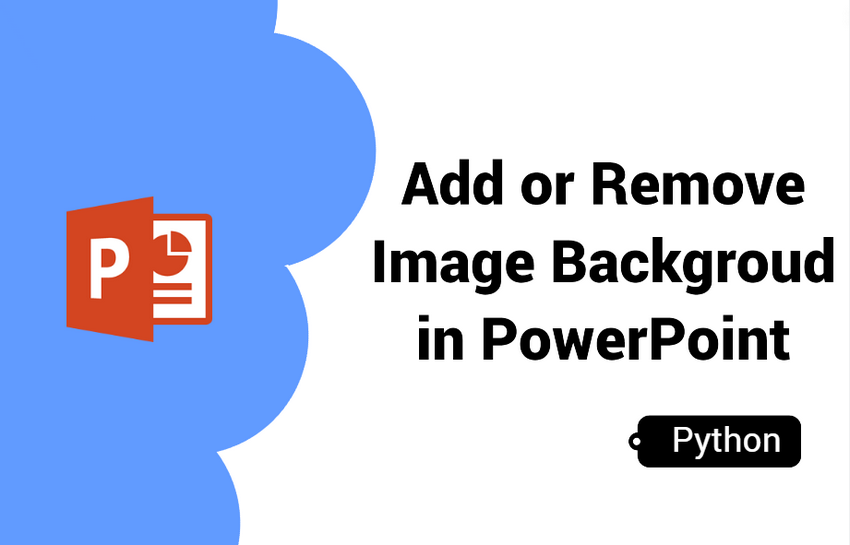 [PYTHON] Add or Remove Image Background in PowerPoint Slides without Effort