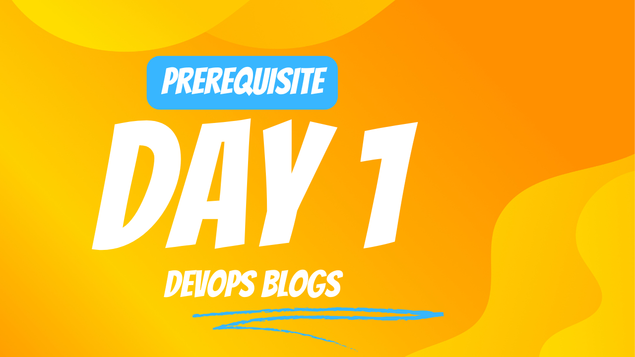 Prerequisite for DevOps