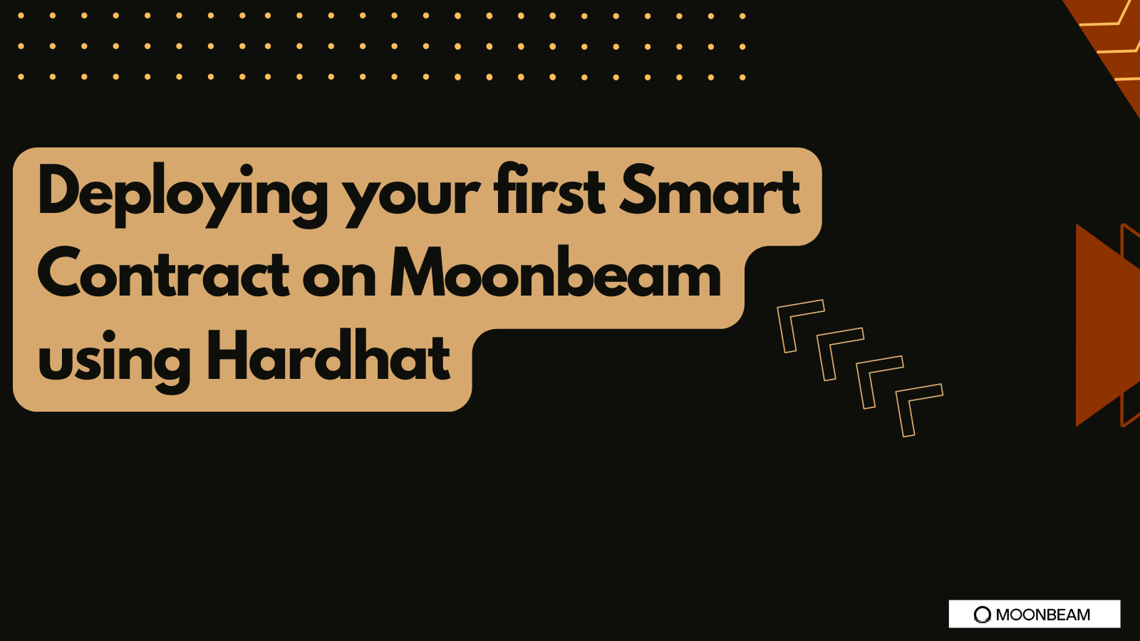 Deploying your first Smart Contract on Moonbeam using Hardhat