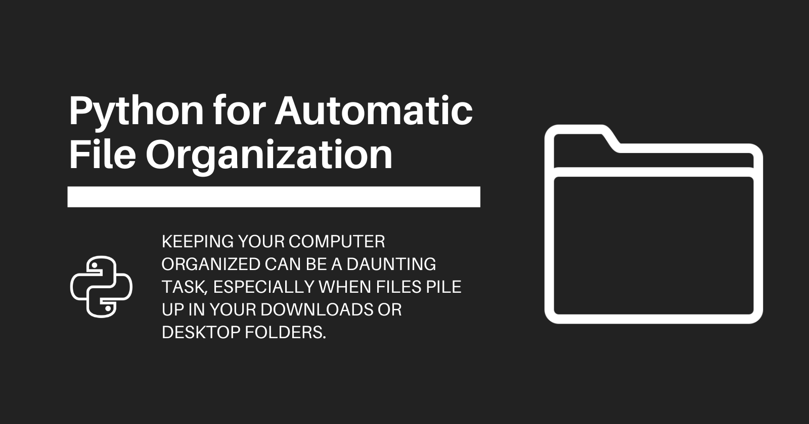 How to Use Python for Automatic File Organization