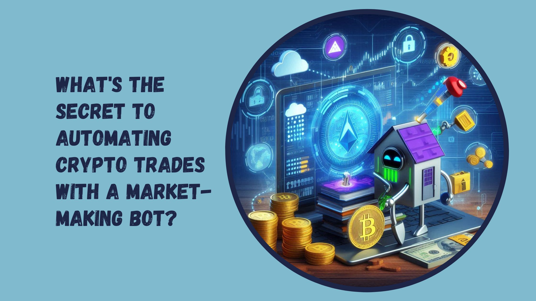 What's the secret to automating crypto trades with a market-making bot?