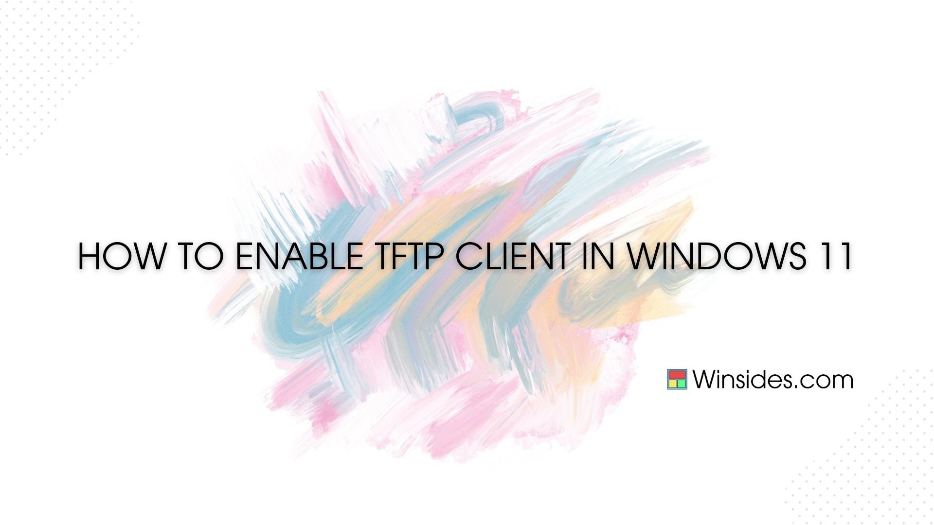 How to Enable TFTP Client in Windows 11?