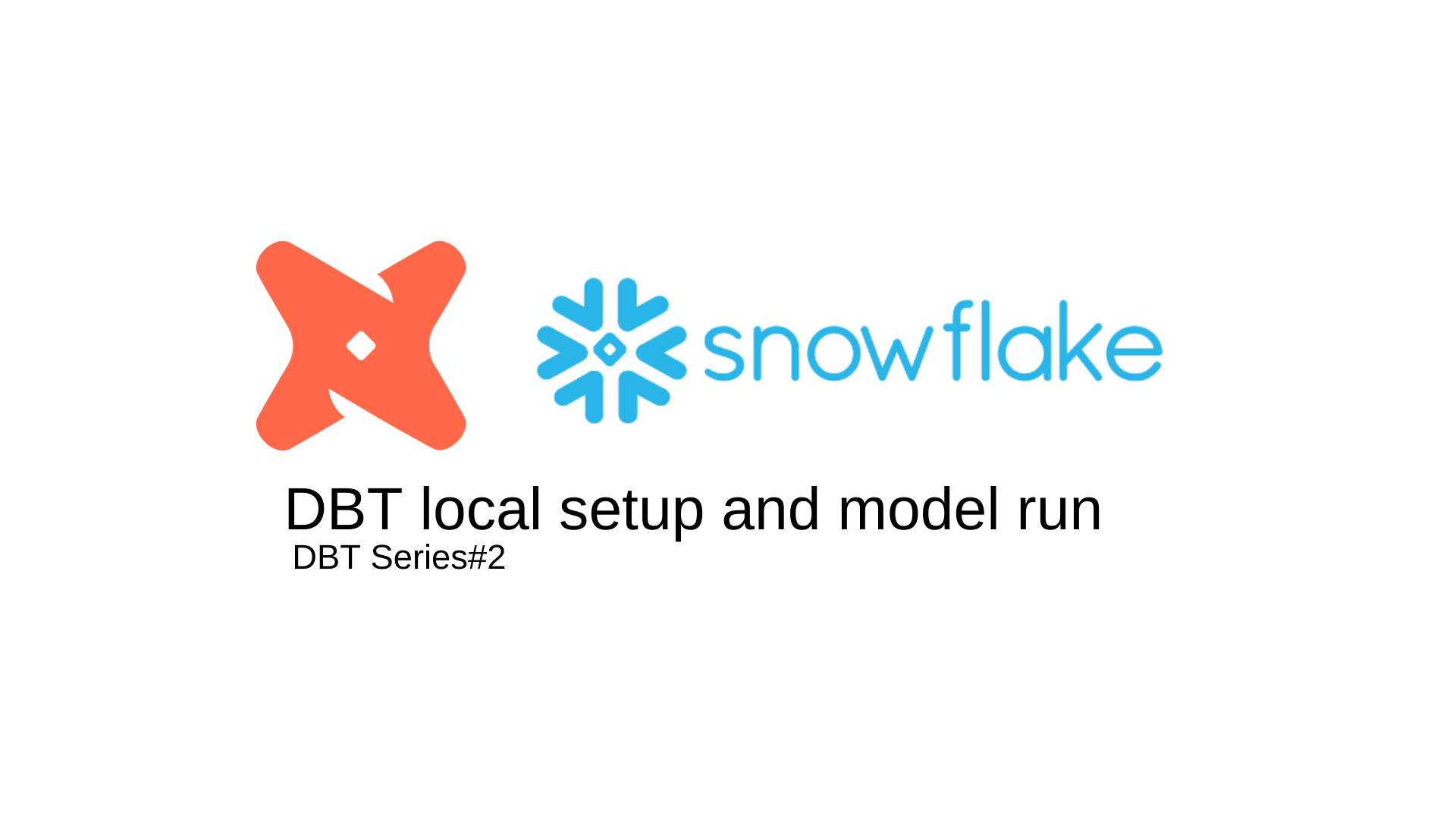 How to Set Up dbt Locally and Integrate It with Snowflake