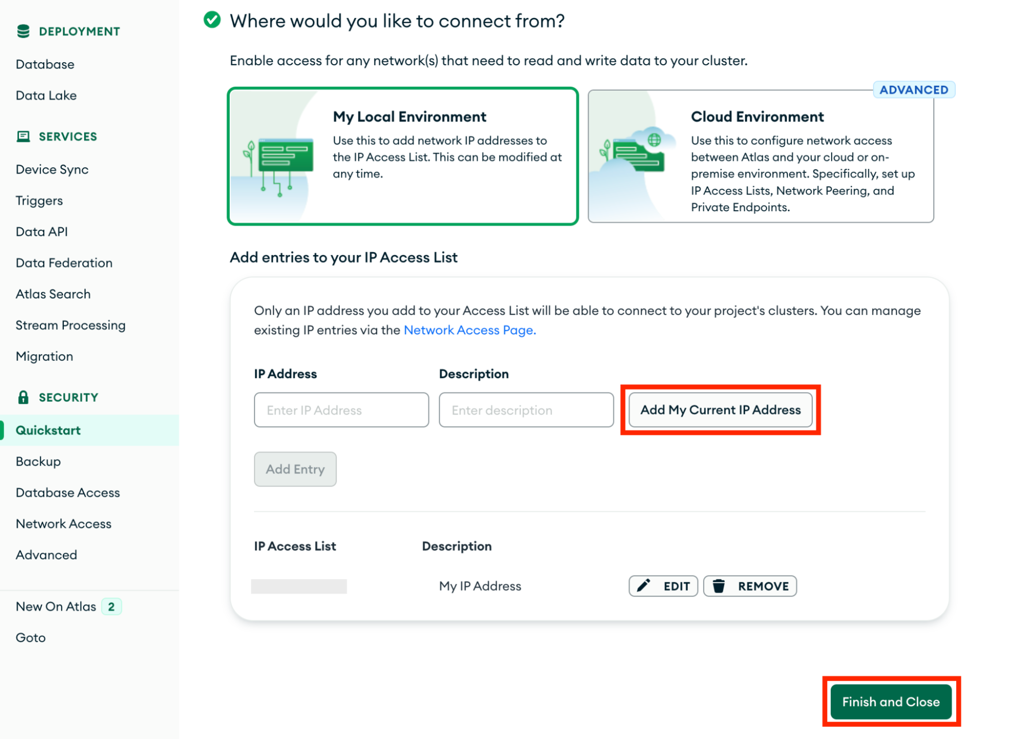 Continuing from the Security Quickstart interface in MongoDB, the section now focuses on enabling access to networks. The 'My Local Environment' option is selected. Within this section, the 'Add My Current IP Address' button and the 'Finish and Close' button are highlighted within red rectangular boxes.