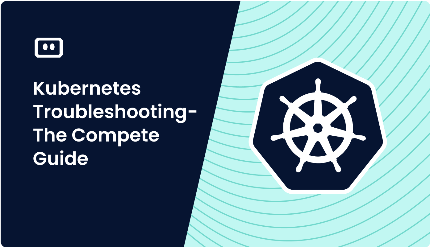 Kubernetes Troubleshooting: