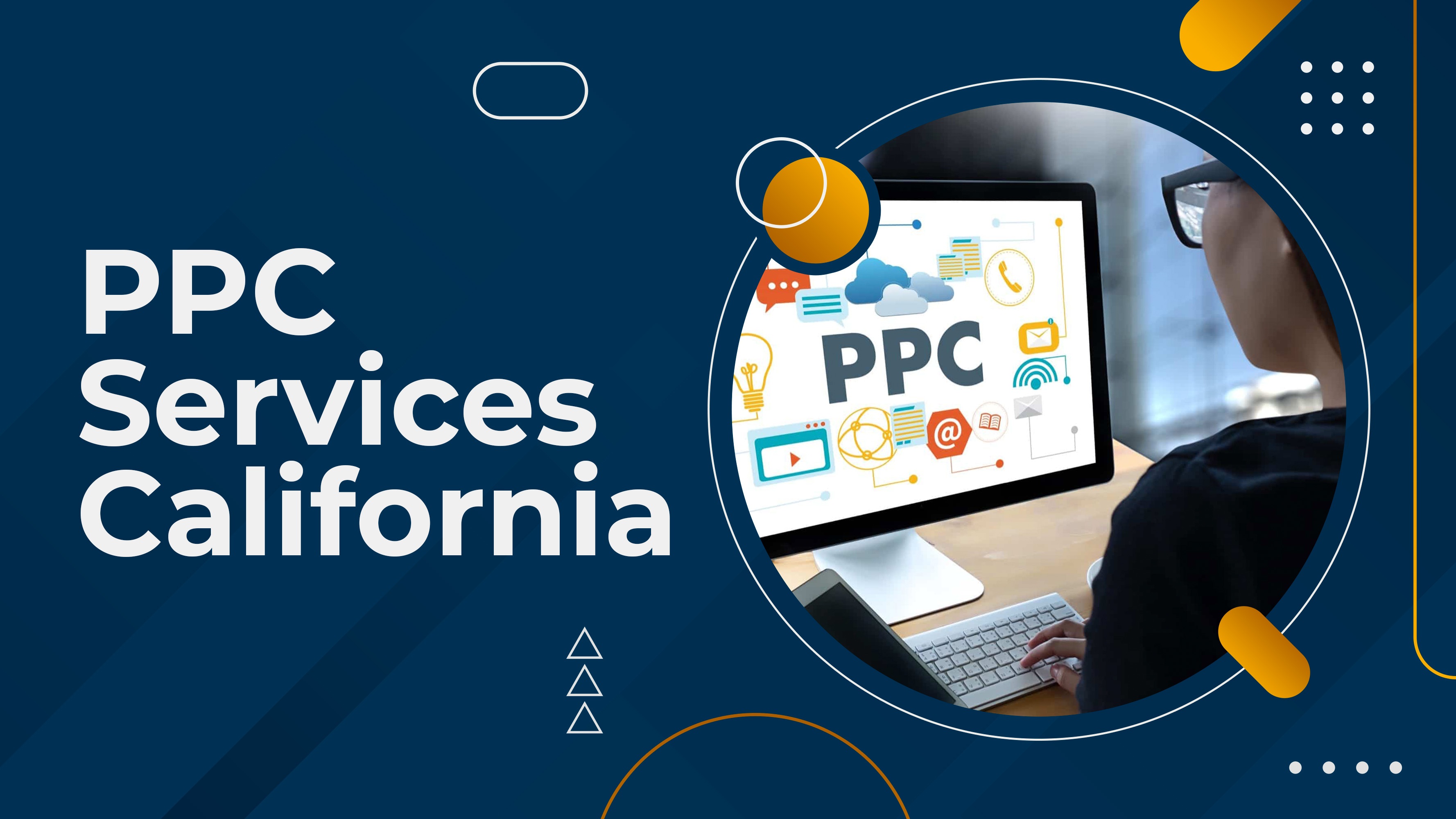 Get PPC Services California - Start Growing Your Business