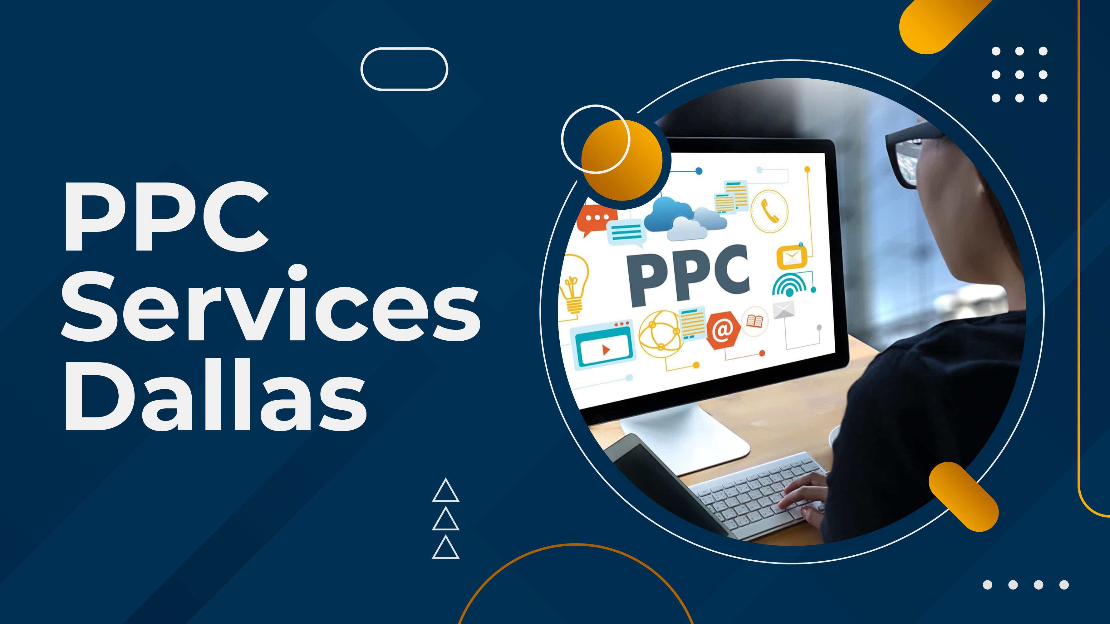 Get PPC Services Dallas - Start Growing Your Business